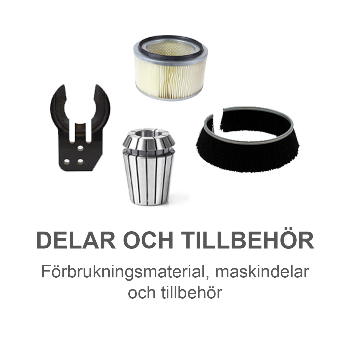 Delar och tillbehör - förbrukningsartiklar, maskindelar och extrautrustning