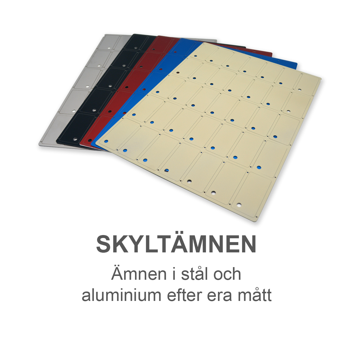 Skyltämnen - smidiga ark i stål och aluminium